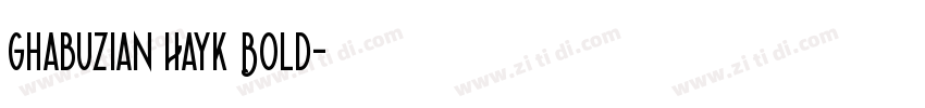 Ghabuzian Hayk Bold字体转换